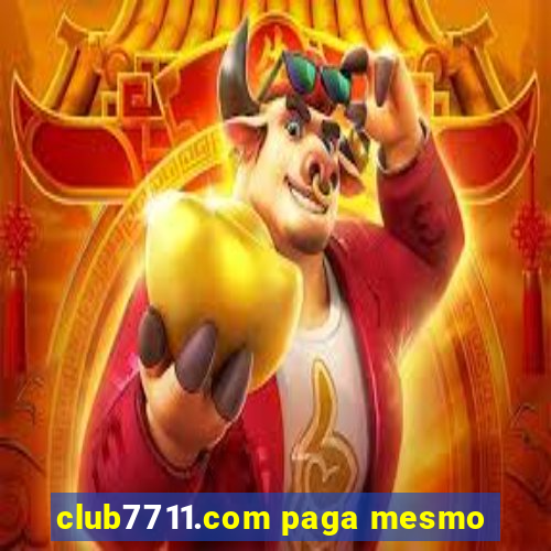 club7711.com paga mesmo